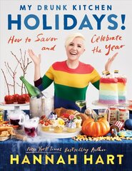My Drunk Kitchen Holidays: How to Savor and Celebrate the Year: A Cookbook цена и информация | Книги рецептов | 220.lv