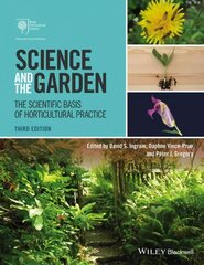 Science and the Garden - The Scientific Basis of Hoticultural Practice 3e: The Scientific Basis of Horticultural Practice 3rd Edition cena un informācija | Sociālo zinātņu grāmatas | 220.lv