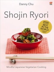 Shojin Ryori: Mindful Japanese Vegetarian Cooking 3rd ed. цена и информация | Книги рецептов | 220.lv