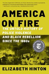 America on Fire: The Untold History of Police Violence and Black Rebellion Since the 1960s cena un informācija | Vēstures grāmatas | 220.lv