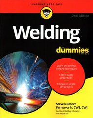 Welding For Dummies, 2nd Edition 2nd Edition цена и информация | Книги по социальным наукам | 220.lv