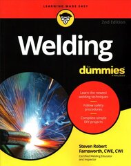 Welding For Dummies, 2nd Edition 2nd Edition cena un informācija | Sociālo zinātņu grāmatas | 220.lv