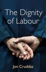 Dignity of Labour цена и информация | Книги по социальным наукам | 220.lv