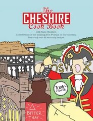 Cheshire Cook Book: A Celebration of the Amazing Food & Drink on Our Doorstep 2016 cena un informācija | Pavārgrāmatas | 220.lv