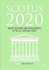 SCOTUS 2020: Major Decisions and Developments of the U.S. Supreme Court 1st ed. 2021 цена и информация | Книги по социальным наукам | 220.lv