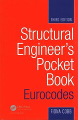 Structural Engineer's Pocket Book: Eurocodes: Eurocodes 3rd edition cena un informācija | Sociālo zinātņu grāmatas | 220.lv