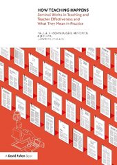 How Teaching Happens: Seminal Works in Teaching and Teacher Effectiveness and What They Mean in Practice cena un informācija | Sociālo zinātņu grāmatas | 220.lv