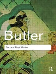 Bodies That Matter: On the Discursive Limits of Sex cena un informācija | Sociālo zinātņu grāmatas | 220.lv