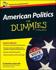 American Politics For Dummies - UK UK Edition цена и информация | Книги по социальным наукам | 220.lv