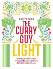 Curry Guy Light: Over 100 Lighter, Fresher Indian Curry Classics cena un informācija | Pavārgrāmatas | 220.lv