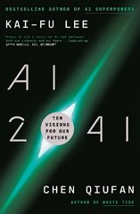 AI 2041: Ten Visions for Our Future цена и информация | Книги по социальным наукам | 220.lv