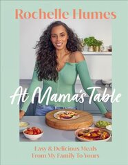 At Mama's Table: Easy & Delicious Meals From My Family To Yours цена и информация | Книги рецептов | 220.lv