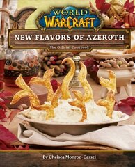 World of Warcraft: New Flavors of Azeroth: The Official Cookbook цена и информация | Книги рецептов | 220.lv