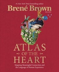 Atlas of the Heart: Mapping Meaningful Connection and the Language of Human Experience цена и информация | Книги по социальным наукам | 220.lv