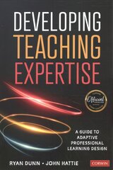 Developing Teaching Expertise: A Guide to Adaptive Professional Learning Design cena un informācija | Sociālo zinātņu grāmatas | 220.lv