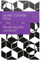 Should schools be colorblind? cena un informācija | Sociālo zinātņu grāmatas | 220.lv