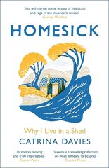 Homesick: Why I Live in a Shed цена и информация | Книги по социальным наукам | 220.lv
