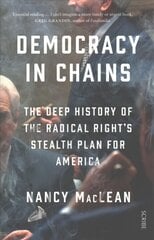Democracy in Chains: the deep history of the radical right's stealth plan for America cena un informācija | Sociālo zinātņu grāmatas | 220.lv