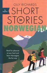 Short Stories in Norwegian for Beginners: Read for pleasure at your level, expand your vocabulary and learn Norwegian the fun way! cena un informācija | Svešvalodu mācību materiāli | 220.lv