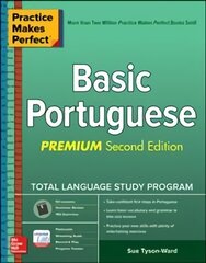 Practice Makes Perfect: Basic Portuguese, Premium Second Edition: Basic Portuguese, Premium Second Edition 2nd edition цена и информация | Пособия по изучению иностранных языков | 220.lv