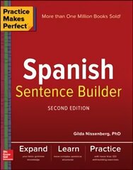 Practice Makes Perfect Spanish Sentence Builder, Second Edition 2nd edition цена и информация | Пособия по изучению иностранных языков | 220.lv