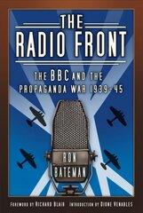 Radio Front: The BBC and the Propaganda War 1939-45 cena un informācija | Sociālo zinātņu grāmatas | 220.lv