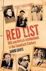 Red List: MI5 and British Intellectuals in the Twentieth Century цена и информация | Книги по социальным наукам | 220.lv