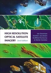 High Resolution Optical Satellite Imagery: 2nd edition 2nd Revised edition cena un informācija | Sociālo zinātņu grāmatas | 220.lv