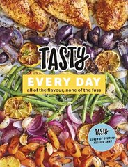 Tasty Every Day: All of the Flavour, None of the Fuss цена и информация | Книги рецептов | 220.lv