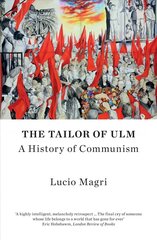 Tailor of Ulm: A History of Communism cena un informācija | Sociālo zinātņu grāmatas | 220.lv