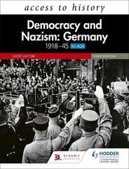 Access to History: Democracy and Nazism: Germany 1918-45 for AQA Third Edition цена и информация | Исторические книги | 220.lv