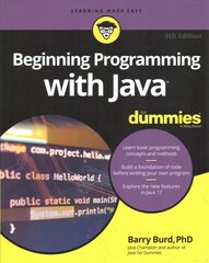 Beginning Programming with Java For Dummies 6th Edition cena un informācija | Ekonomikas grāmatas | 220.lv