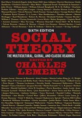 Social Theory, 6th Edition: The Multicultural, Global, and Classic Readings 6th edition cena un informācija | Sociālo zinātņu grāmatas | 220.lv