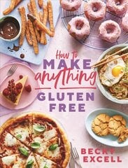 How to Make Anything Gluten Free (The Sunday Times Bestseller): Over 100 Recipes for Everything from Home Comforts to Fakeaways, Cakes to   Dessert, Brunch to Bread цена и информация | Книги рецептов | 220.lv