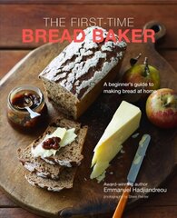 First-time Bread Baker: A Beginner's Guide to Baking Bread at Home cena un informācija | Pavārgrāmatas | 220.lv