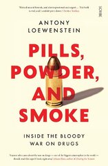 Pills, Powder, and Smoke: inside the bloody War on Drugs cena un informācija | Sociālo zinātņu grāmatas | 220.lv
