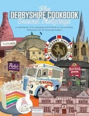 Derbyshire Cook Book: Second Helpings: A celebration of the amazing food and drink on your doorstep 2nd New edition cena un informācija | Pavārgrāmatas | 220.lv