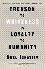 Treason to Whiteness is Loyalty to Humanity cena un informācija | Sociālo zinātņu grāmatas | 220.lv