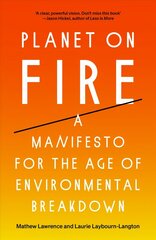 Planet on Fire: A Manifesto for the Age of Environmental Breakdown cena un informācija | Sociālo zinātņu grāmatas | 220.lv