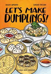 Let's Make Dumplings!: A Comic Book Cookbook цена и информация | Книги рецептов | 220.lv