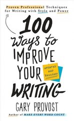 100 Ways To Improve Your Writing (updated): Proven Professional Techniques for Writing with Style and Power цена и информация | Пособия по изучению иностранных языков | 220.lv