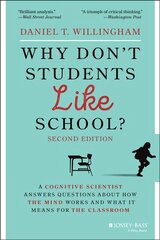 Why Don't Students Like School?: A Cognitive Scientist Answers Questions About How the Mind Works and What It Means for the Classroom 2nd Edition cena un informācija | Sociālo zinātņu grāmatas | 220.lv