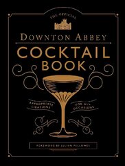 Official Downton Abbey Cocktail Book cena un informācija | Pavārgrāmatas | 220.lv