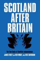 Scotland After Britain: The Two Souls of Scottish Independence cena un informācija | Sociālo zinātņu grāmatas | 220.lv
