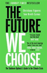 Future We Choose: 'Everyone should read this book' MATT HAIG cena un informācija | Sociālo zinātņu grāmatas | 220.lv