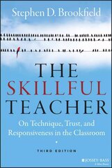 Skillful Teacher: On Technique, Trust, and Responsiveness in the Classroom 3rd Edition cena un informācija | Sociālo zinātņu grāmatas | 220.lv