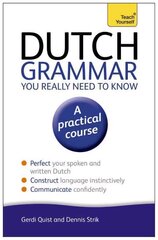 Dutch Grammar You Really Need to Know: Teach Yourself 2nd edition цена и информация | Учебный материал по иностранным языкам | 220.lv