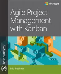 Agile Project Management with Kanban cena un informācija | Ekonomikas grāmatas | 220.lv