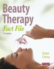 Beauty Therapy Fact File Student Book 5th Edition: Fact File 5th edition, Student Book cena un informācija | Sociālo zinātņu grāmatas | 220.lv