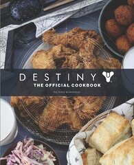 Destiny: The Official Cookbook cena un informācija | Pavārgrāmatas | 220.lv
